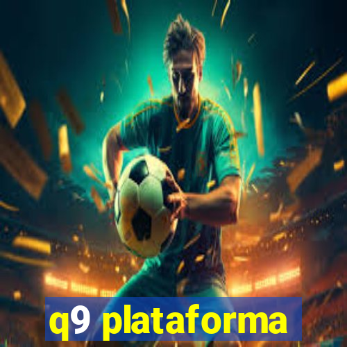 q9 plataforma